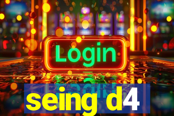 seing d4