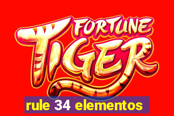 rule 34 elementos