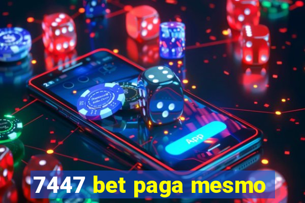 7447 bet paga mesmo