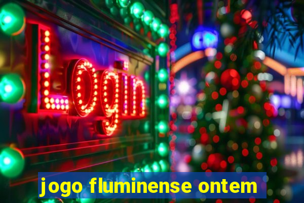 jogo fluminense ontem