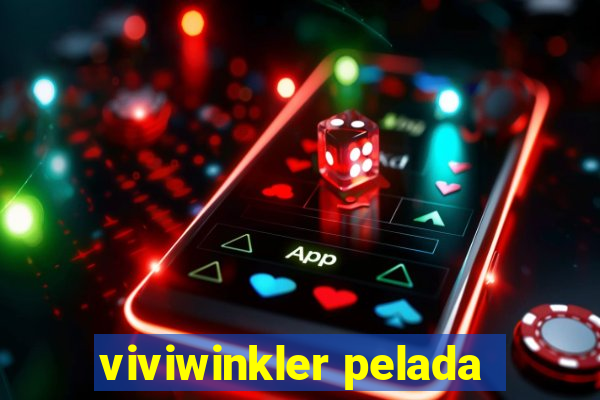 viviwinkler pelada
