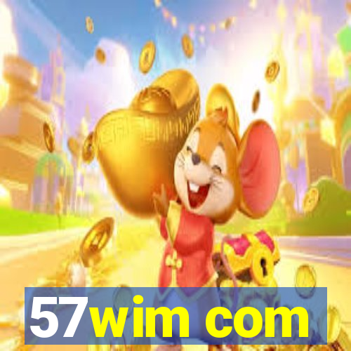 57wim com