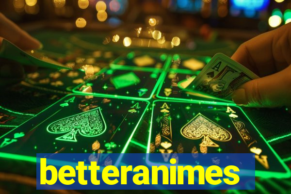 betteranimes