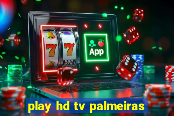 play hd tv palmeiras