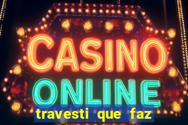 travesti que faz programa no jabaquara