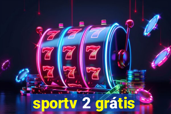 sportv 2 grátis