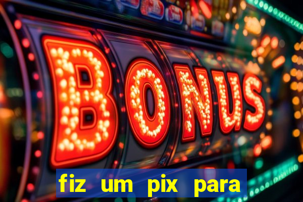 fiz um pix para uma conta inativa o que fazer