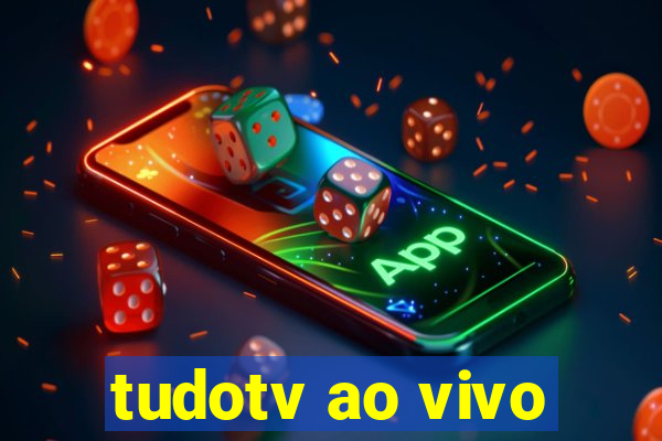 tudotv ao vivo