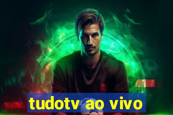 tudotv ao vivo
