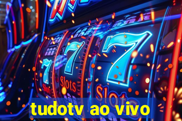 tudotv ao vivo