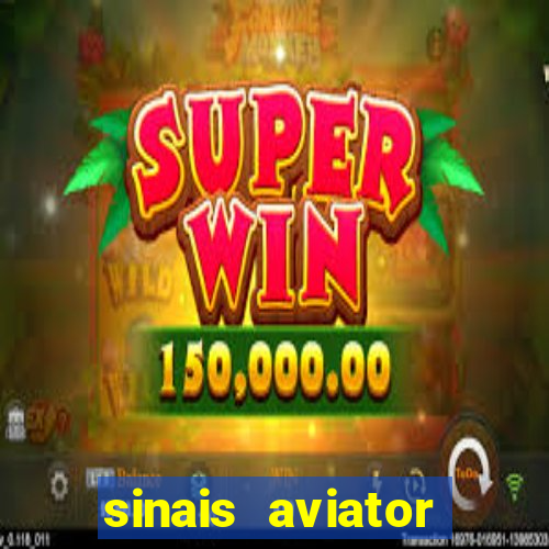 sinais aviator esporte da sorte