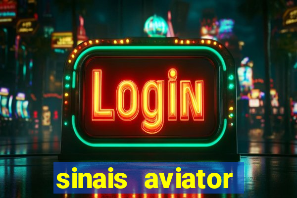 sinais aviator esporte da sorte
