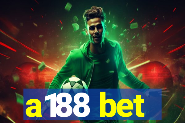 a188 bet