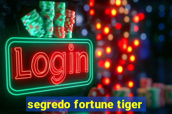 segredo fortune tiger