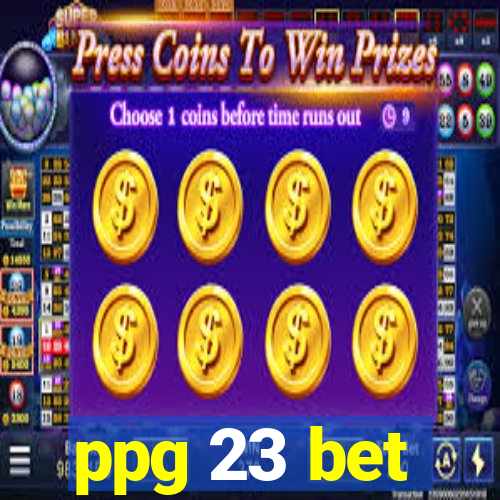 ppg 23 bet