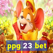 ppg 23 bet