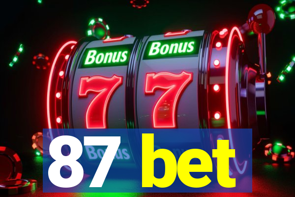 87 bet
