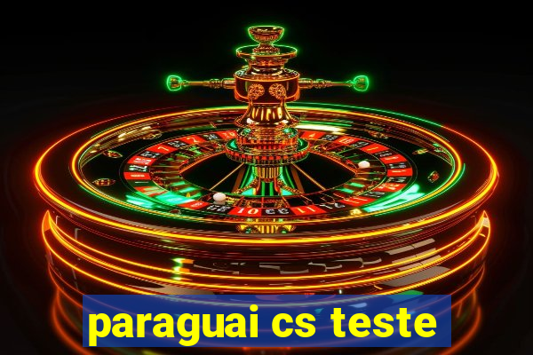 paraguai cs teste