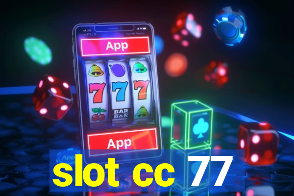 slot cc 77
