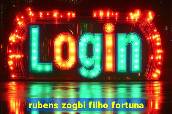 rubens zogbi filho fortuna