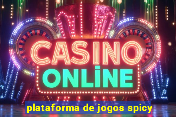 plataforma de jogos spicy