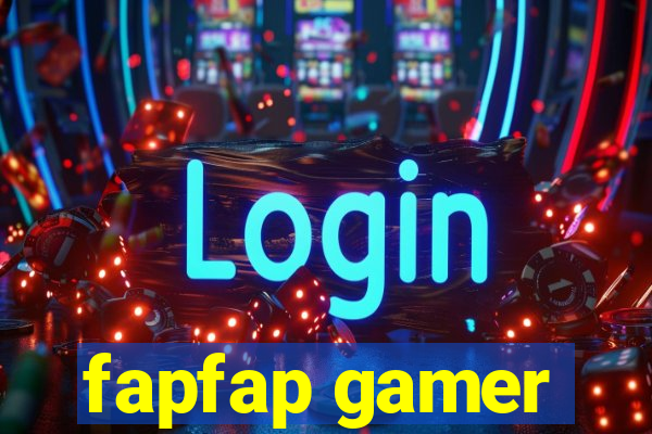 fapfap gamer