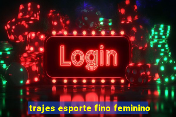 trajes esporte fino feminino