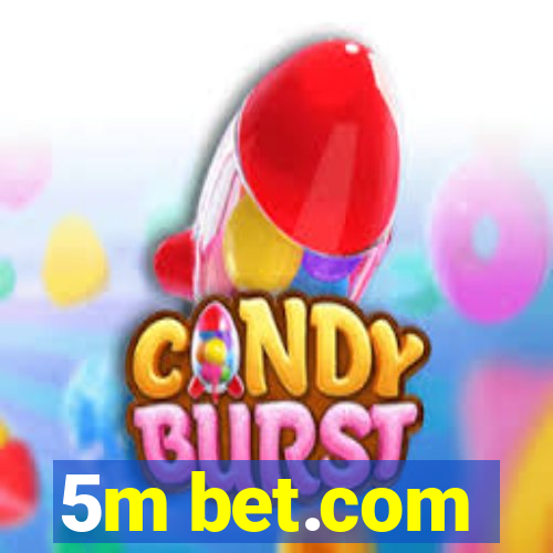 5m bet.com