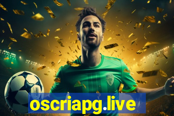 oscriapg.live
