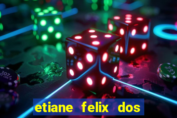 etiane felix dos santos nua