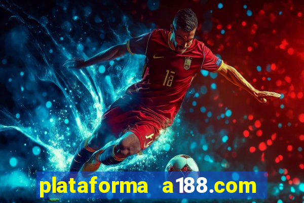 plataforma a188.com paga mesmo