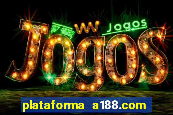 plataforma a188.com paga mesmo