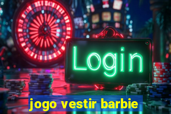 jogo vestir barbie