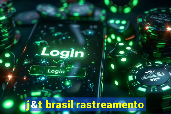 j&t brasil rastreamento