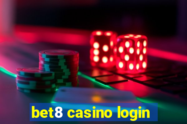bet8 casino login