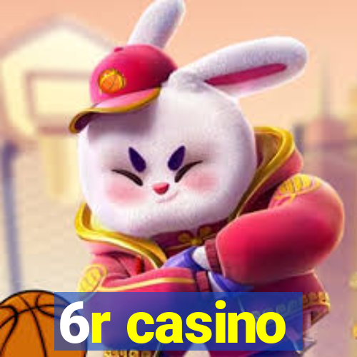 6r casino