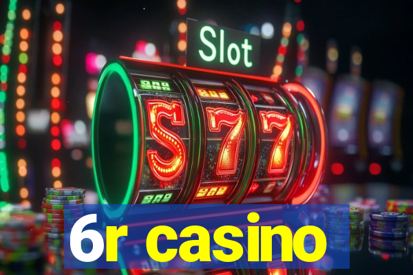 6r casino