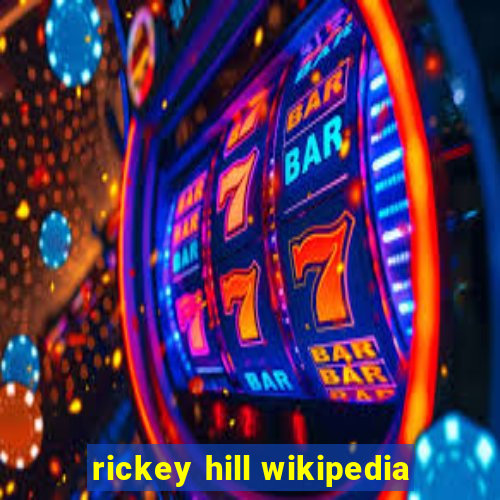 rickey hill wikipedia