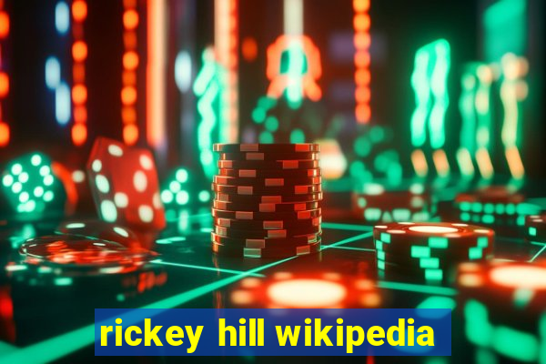 rickey hill wikipedia