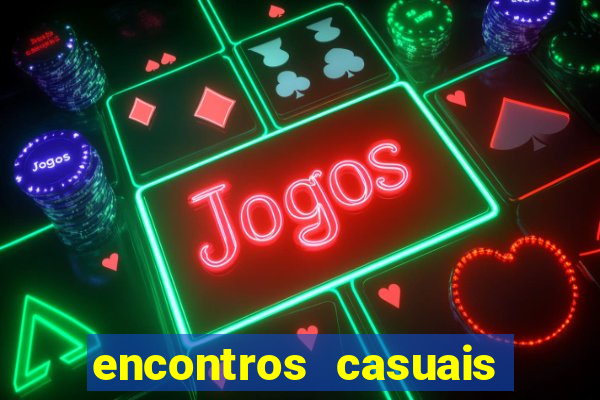 encontros casuais campina grande