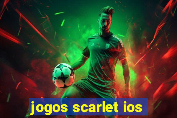 jogos scarlet ios