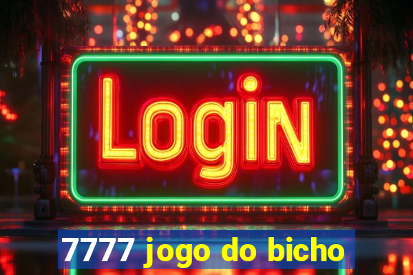 7777 jogo do bicho