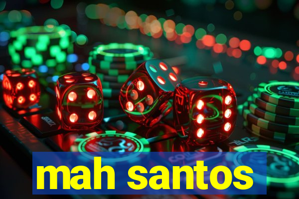 mah santos