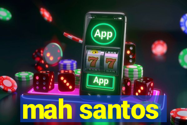 mah santos
