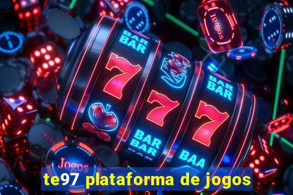te97 plataforma de jogos