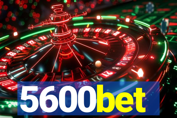 5600bet