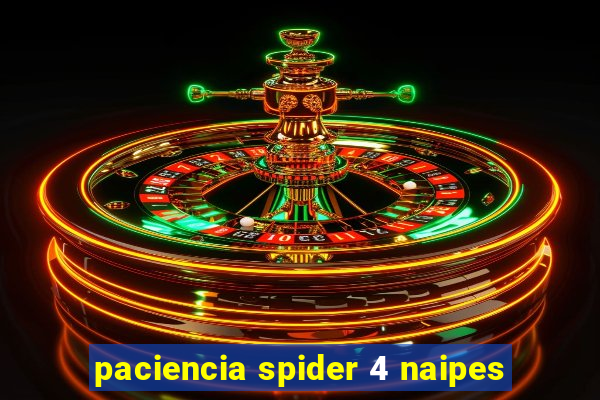 paciencia spider 4 naipes