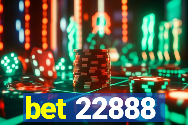 bet 22888