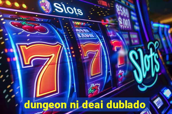 dungeon ni deai dublado