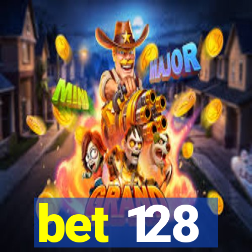 bet 128